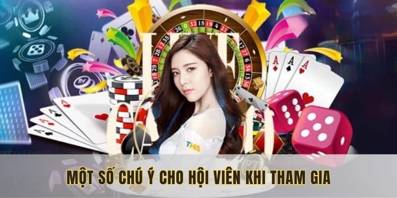 Một số chú ý cho hội viên khi tham gia