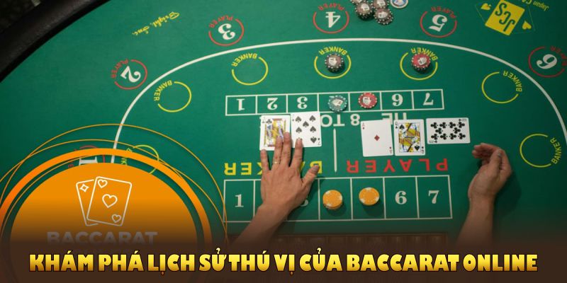 Khám phá lịch sử thú vị của baccarat online khắp năm châu