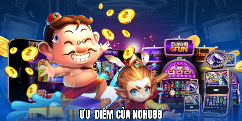 Nohu 888B được thiết kế với nhiều ưu điểm đặc sắc