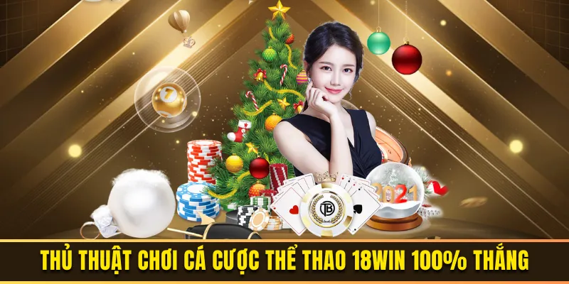 Mẹo chơi cá cược thể thao 18WIN